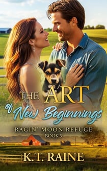 The Art of New Beginnings - Ragin' Moon Refuge, #3