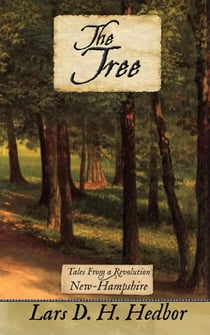 The Tree: Tales From a Revolution - New-Hampshire - Tales From a Revolution, #10