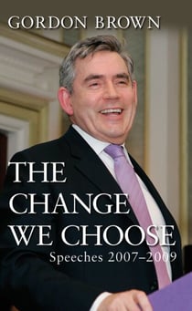 The Change We Choose - Speeches 2007-2009