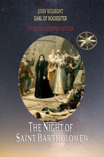 The Night of Saint Bartholomew - John Wilmot, Earl of Rochester