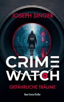 Crimewatch - Gefährliche Träume