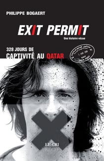 Exit permit ! 328 jours de captivité au Qatar - Autobiographie