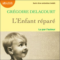 L'Enfant réparé - Suivi d'un entretien inédit