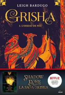 Grisha, Tome 03 - L'oiseau de feu