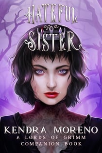 Hateful as a Sister - Lords of Grimm, #4