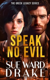 Speak No Evil - The Greek Legacy, #3