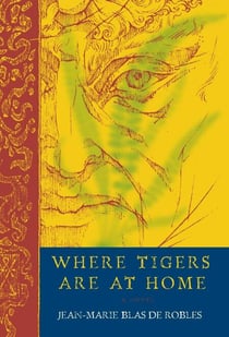 Where Tigers Are at Home - A Novel