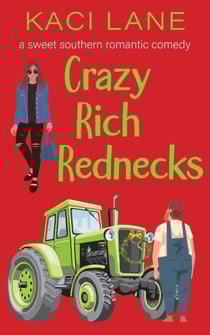 Crazy Rich Rednecks: A Sweet Southern Romantic Comedy - Apple Cart County Christmas, #2