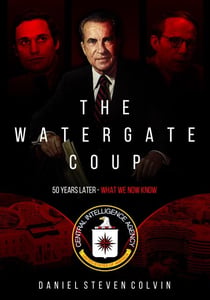 The Watergate Coup: 50 Years Later - What We Now Know