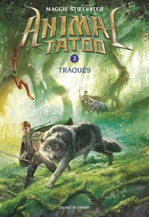 Animal Tatoo saison 1, Tome 02 - Traqués