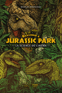 Bienvenue à Jurassic Park - La science du cinéma