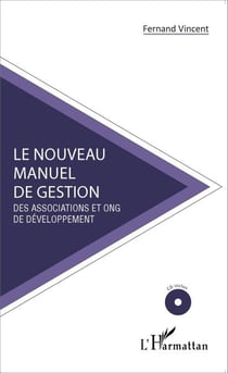 Le nouveau manuel de gestion des associations et ONG de développement - (CD inclus)