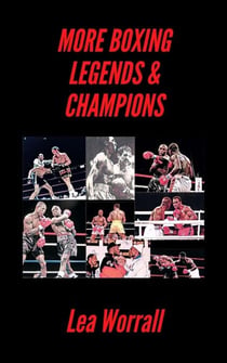 More Boxing Legends & Champions - A Journey Through Boxing History