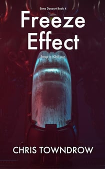 Freeze Effect - The Enna Dacourt books, #4