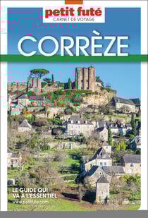 Guide Corrèze 2024 Carnet Petit Futé