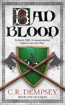 Bad Blood: an action-packed historical adventure set in Elizabethan Ireland - Exiles, #1