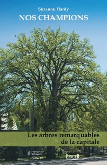 Nos champions - Les arbres remarquables de la capitale