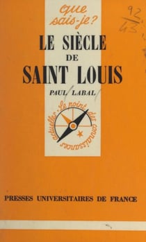 Le siècle de Saint Louis
