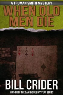 When Old Men Die - Truman Smith Mysteries, #3