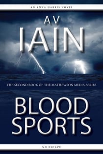 Blood Sports: An Anna Harris Novel - Mathewson Media, #2