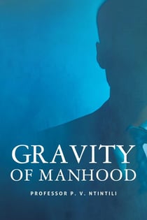 Gravity of Manhood