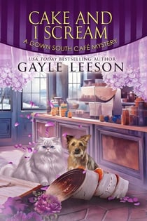 Cake and I Scream - A Down South Cafe Mystery Book, #7