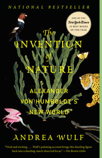 The Invention of Nature - Alexander von Humboldt's New World