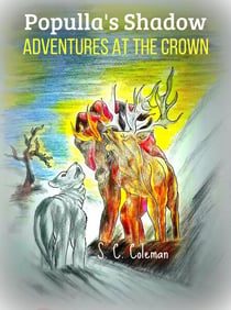 Populla's Shadow: Adventures at the Crown - Populla's Shadow, #3