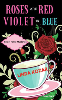 Roses are Red, Violet is Blue - Sweet Petite Mysteries