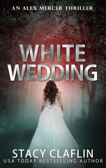 White Wedding - An Alex Mercer Thriller, #10