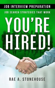 You're Hired! Job Interview Preparation - Job Search Strategies That Work