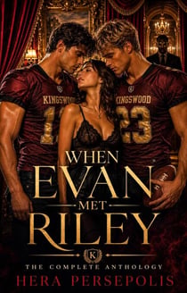 When Evan Met Riley: The Complete Anthology - Evan and Riley, #5.5