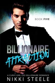 Billionaire Attraction Book Five - Billionaire Attraction, #5