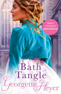 Bath Tangle - Gossip, scandal and an unforgettable Regency romance