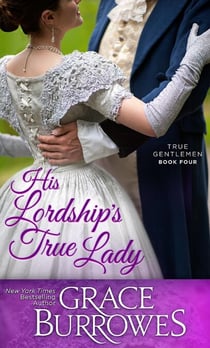 His Lordship's True Lady - The True Gentlemen