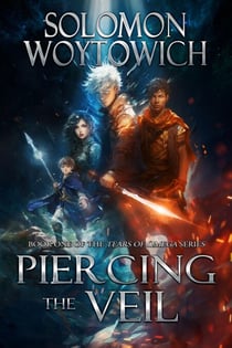 Piercing the Veil - Tears of Omega, #1