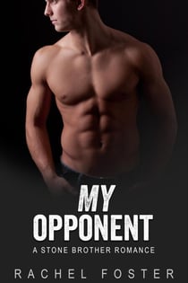 My Oppenent - The Stone Brothers, #2