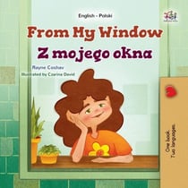 From My Window Z mojego okna - English Polish Bilingual Collection