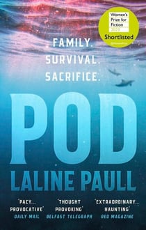 Pod - SHORTLISTED FOR THE WOMEN'S PRIZE FOR FICTION