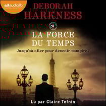 La Force du temps - Le Livre perdu des sortilèges, tome 4