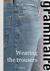 Wearing the trousers - The grammar of Western clothing