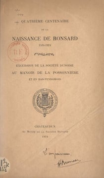 Quatrième centenaire de la naissance de Ronsard, 1524-1924 - Excursion de la société Dunoise au manoir de la Possonnière et en Bas-Vendômois