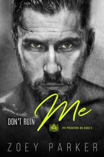 Don't Ruin Me - The Predators MC, #3