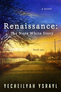 Renaissance: The Nora White Story - 1