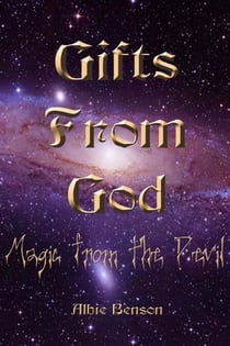 Gifts From God, Magic From The Devil.