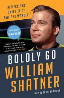 Boldly Go - Reflections on a Life of Awe and Wonder
