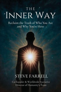 The Inner Way: Reclaim the Truth of Who You Are and Why You’re Here - The Conscious Life, #1