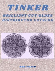 Tinker Brilliant Cut Glass Distributor Catalog #1