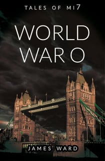 World War O - Tales of MI7, #7