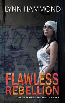Flawless Rebellion - Gaurdain LIght-Book 1, #1